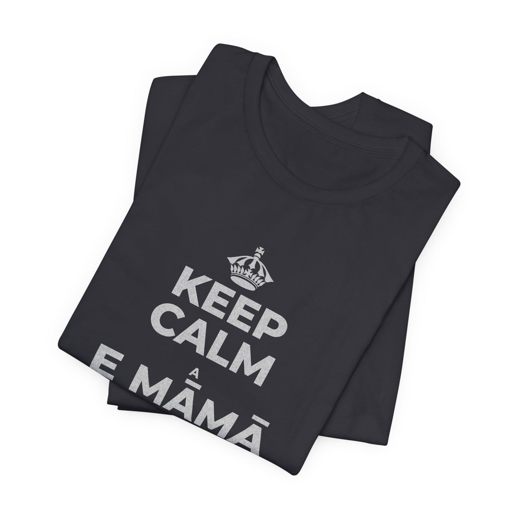 KEEP CALM A E MĀMĀ MA NĀ PAHUHOPU T-Shirt (Baby Blue–Silver)
