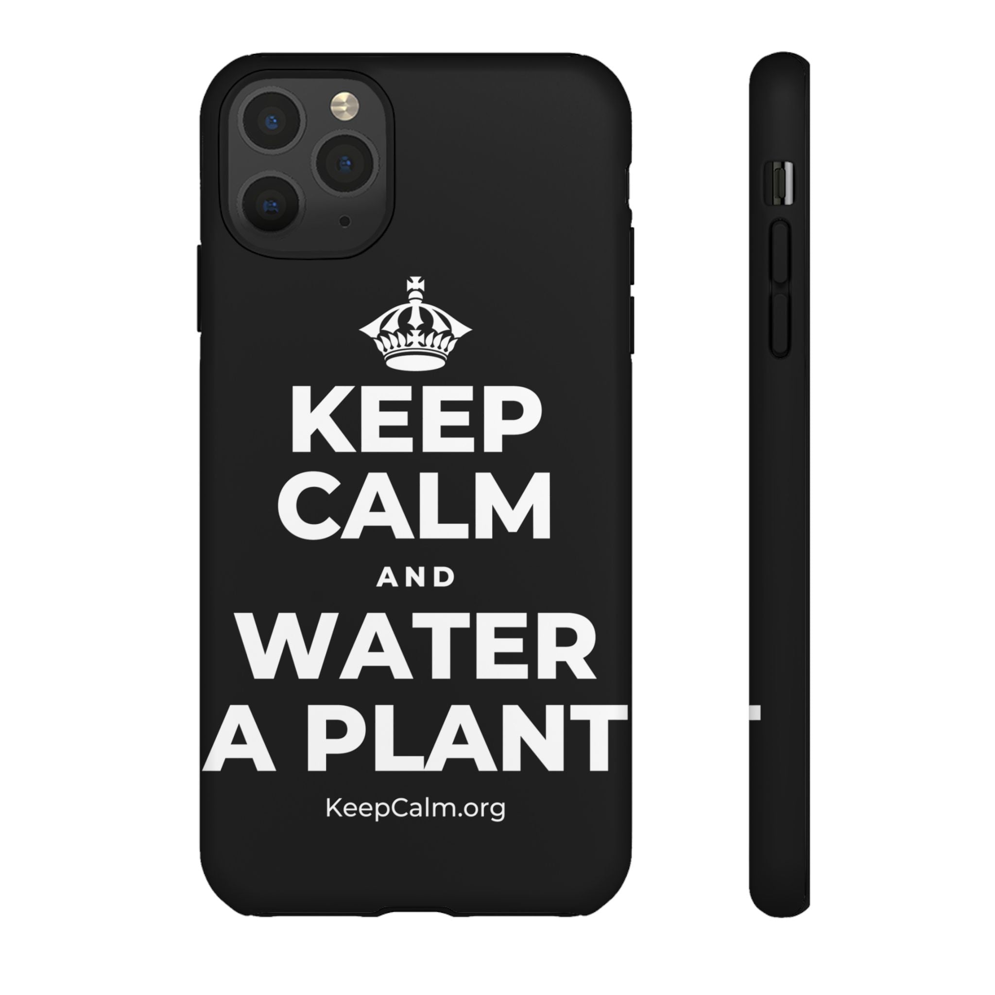 KEEP CALM AND WATER A PLANT Phone Case