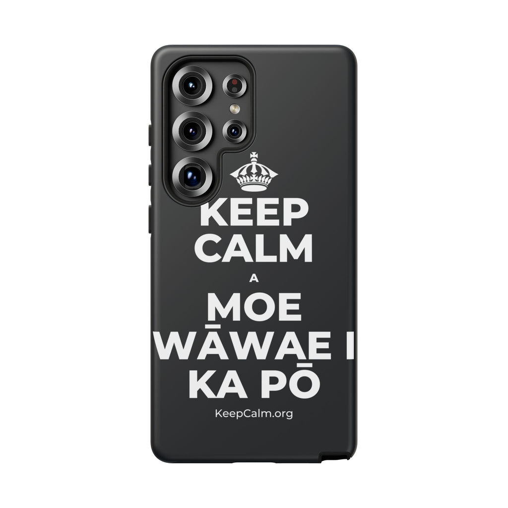 KEEP CALM A MOE WĀWAE I KA PŌ Phone Case (Dark)