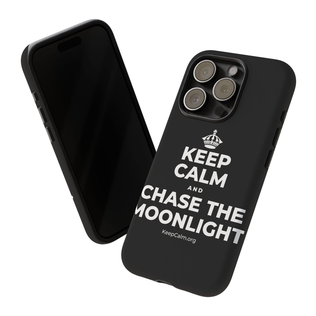 KEEP CALM AND CHASE THE MOONLIGHT Phone Case