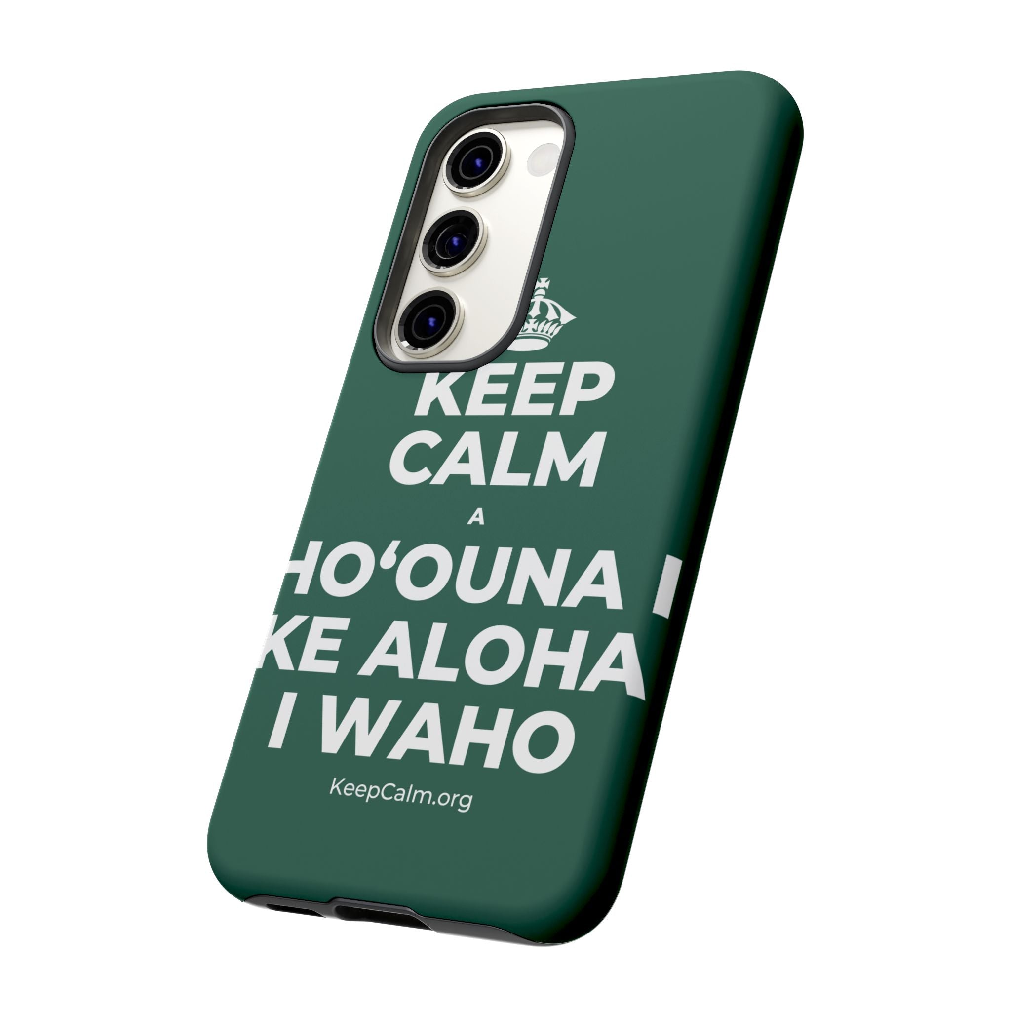 KEEP CALM A HOʻOUNA I KE ALOHA I WAHO Phone Case