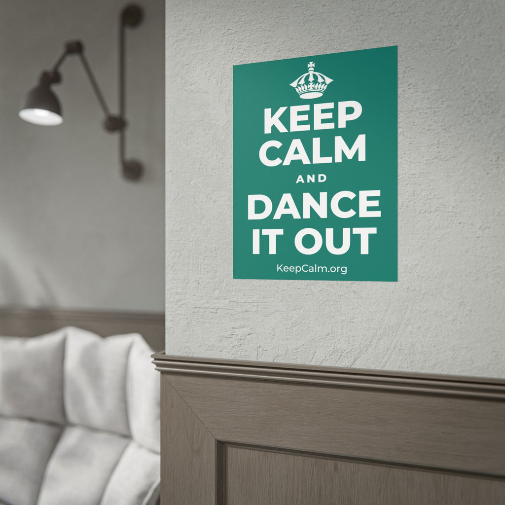 KEEP CALM AND DANCE IT OUT Poster