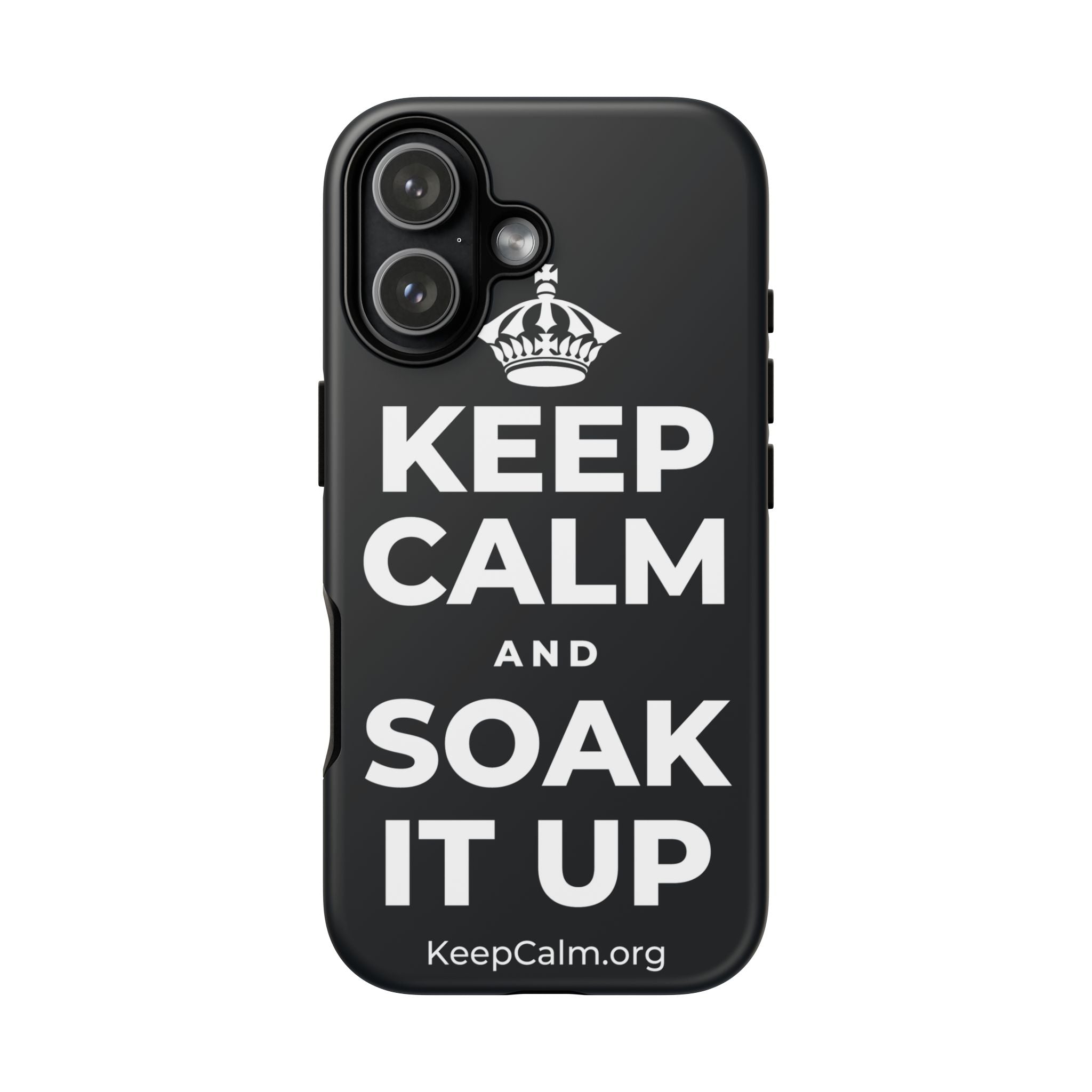 KEEP CALM AND SOAK IT UP Phone Case (Dark)