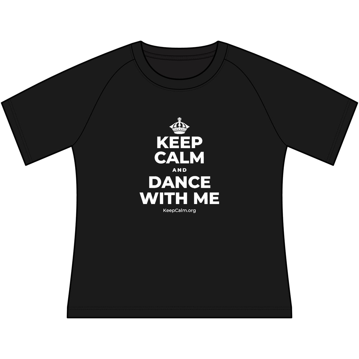 KEEP CALM AND DANCE WITH ME Women's Raglan Tee