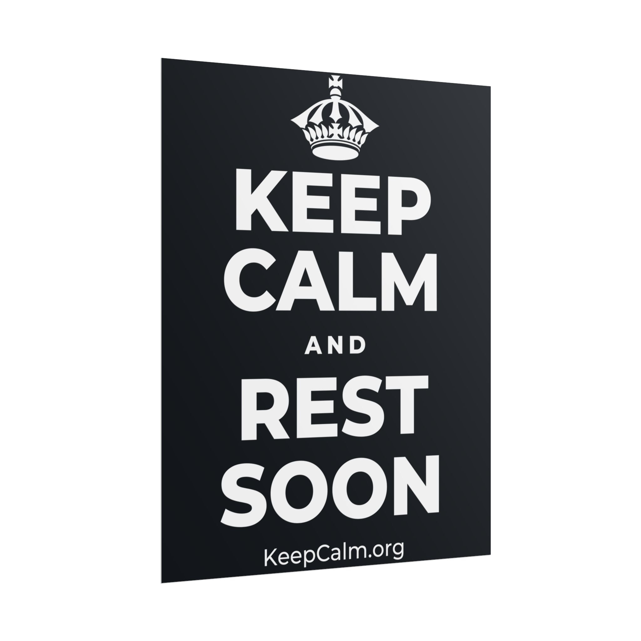 KEEP CALM AND REST SOON Poster (Dark)