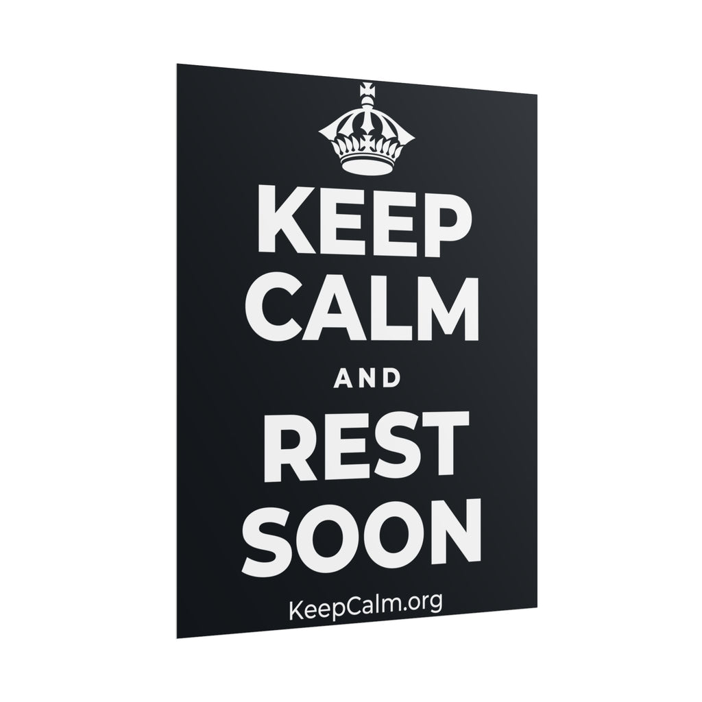KEEP CALM AND REST SOON Poster (Dark)