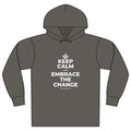 KEEP CALM AND EMBRACE THE CHANGE Organic Hoodie Tee