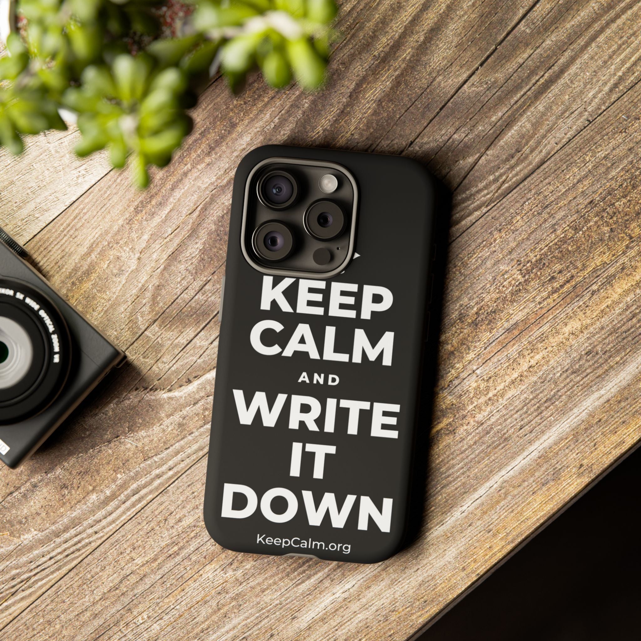 KEEP CALM AND WRITE IT DOWN Phone Case