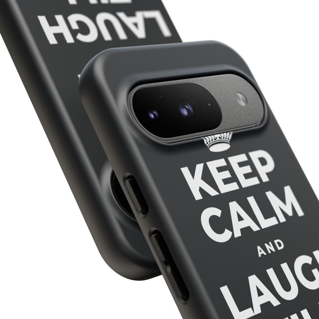 KEEP CALM AND LAUGH TILL IT'S BETTER Phone Case (Dark)