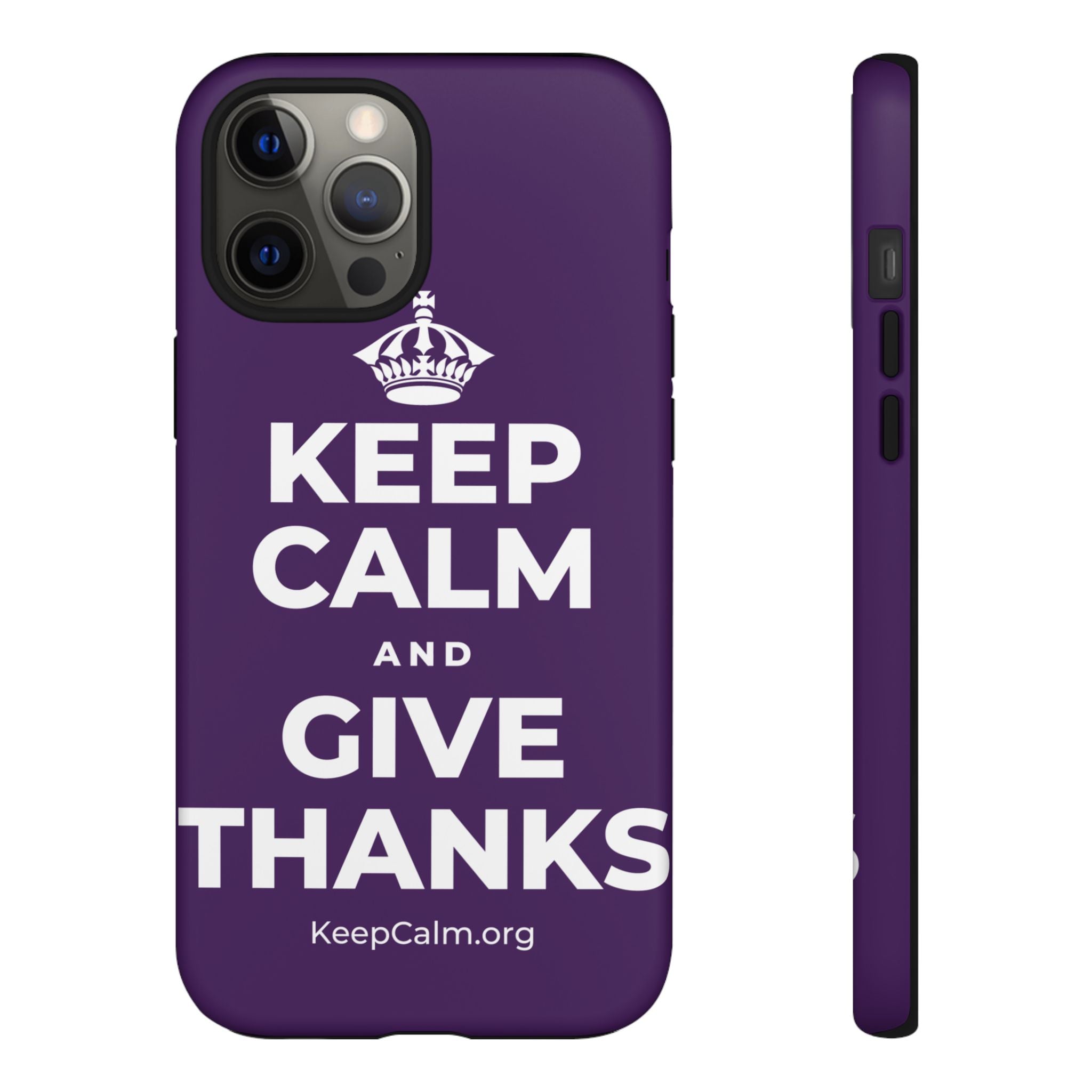 KEEP CALM AND GIVE THANKS Phone Case