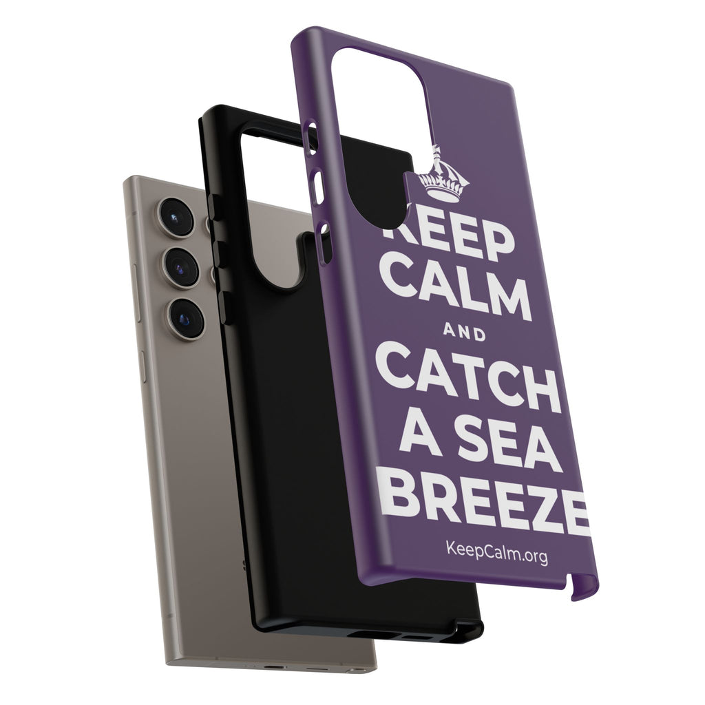 KEEP CALM AND CATCH A SEA BREEZE Phone Case