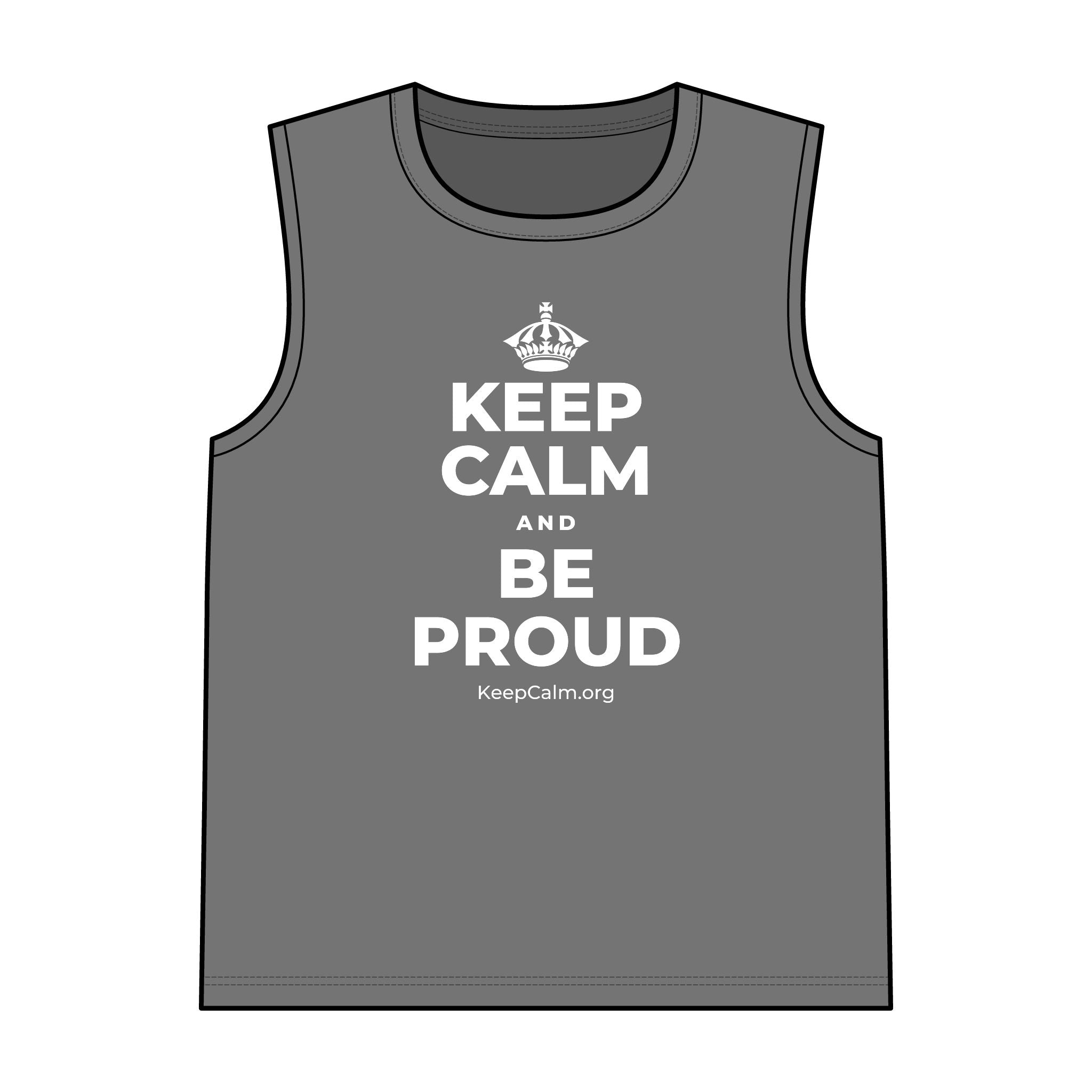 KEEP CALM AND BE PROUD Tank Top