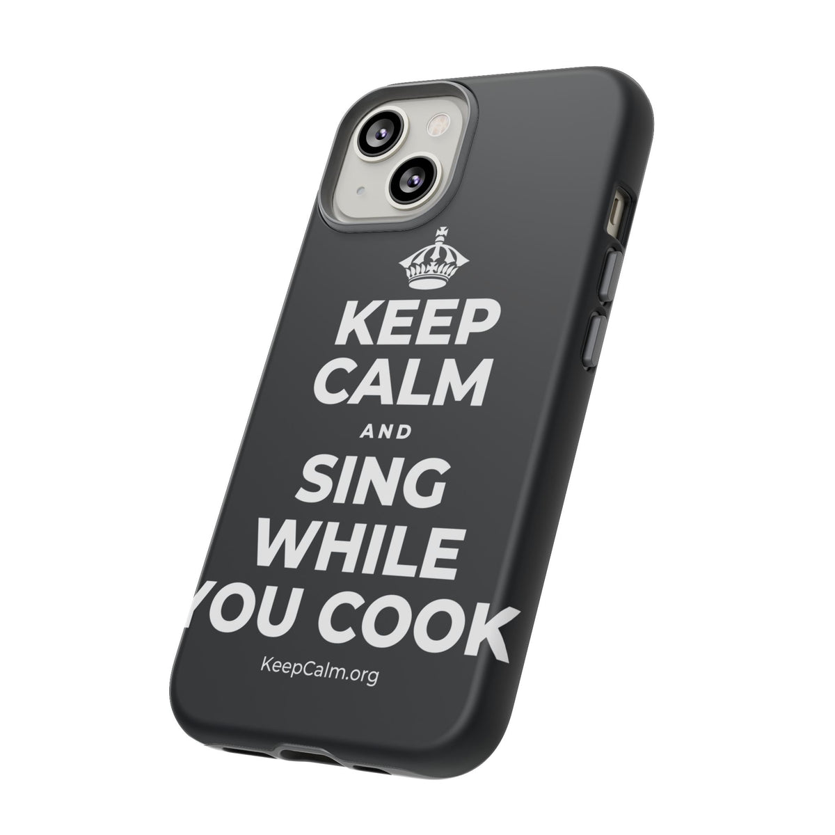 KEEP CALM AND SING WHILE YOU COOK Phone Case (Dark)