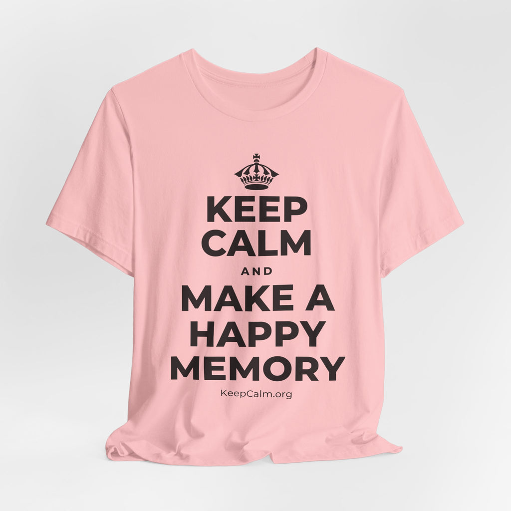 KEEP CALM AND MAKE A HAPPY MEMORY T-Shirt (White–Asphalt)