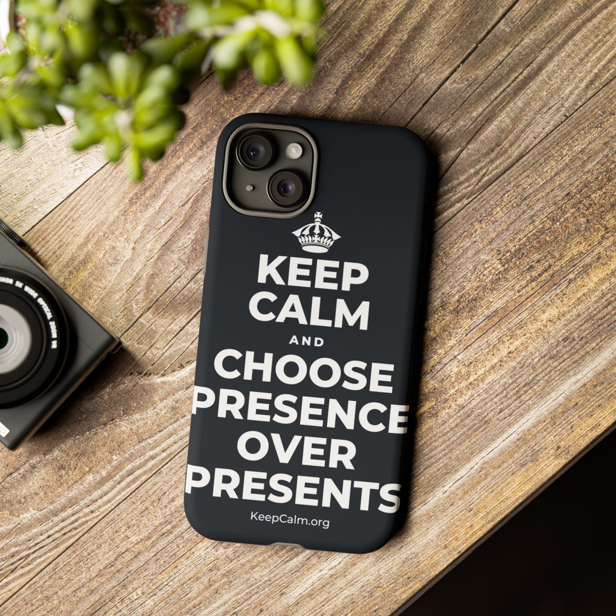 KEEP CALM AND CHOOSE PRESENCE OVER PRESENTS Phone Case (Dark)