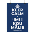 KEEP CALM A ʻIMI I KOU MĀLIE Poster