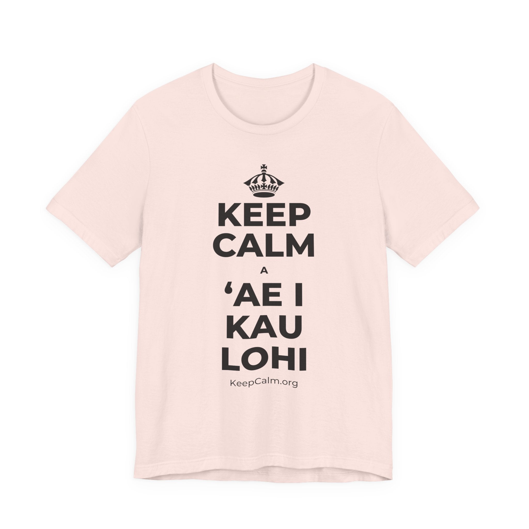 KEEP CALM A ʻAE I KAU LOHI T-Shirt (Soft Cream–Heather Mauve)