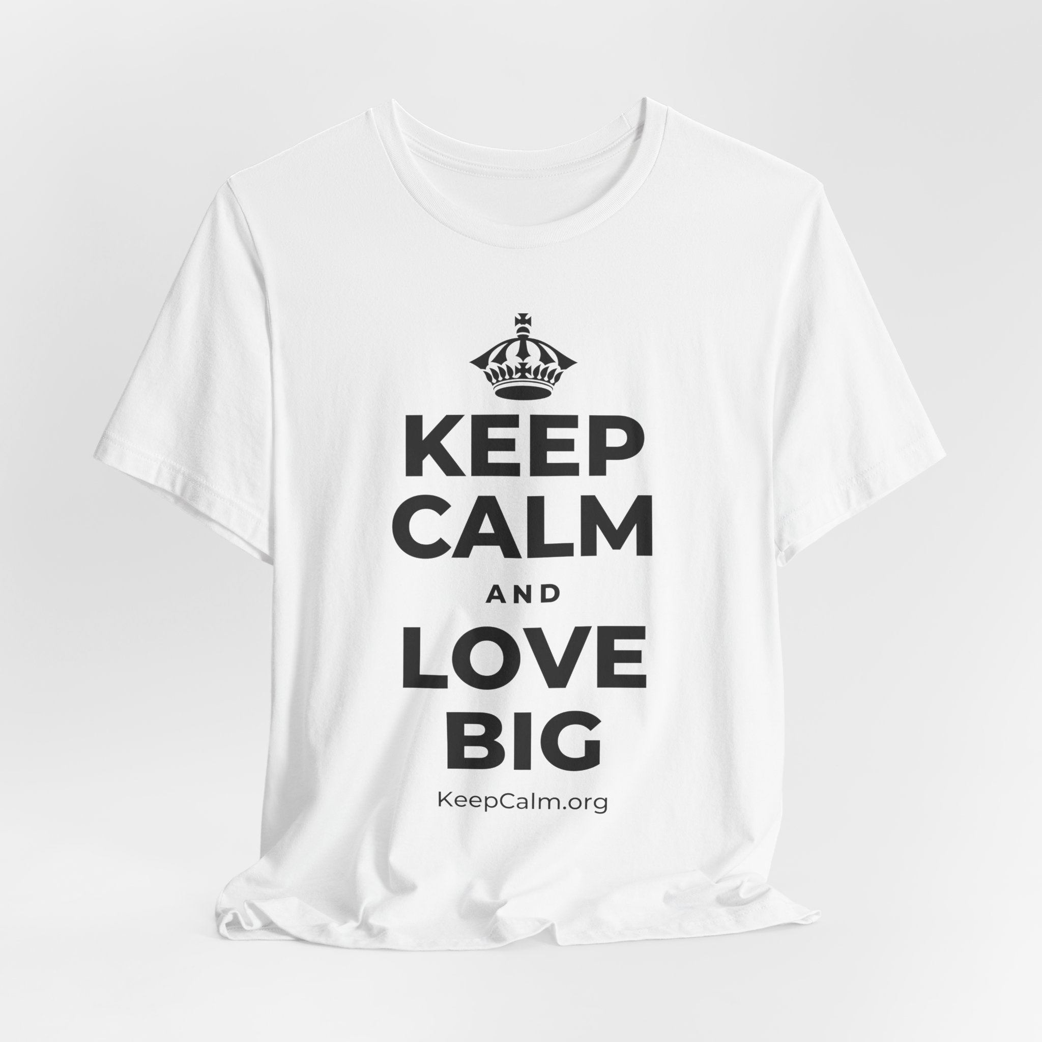 KEEP CALM AND LOVE BIG T-Shirt (White–Asphalt)