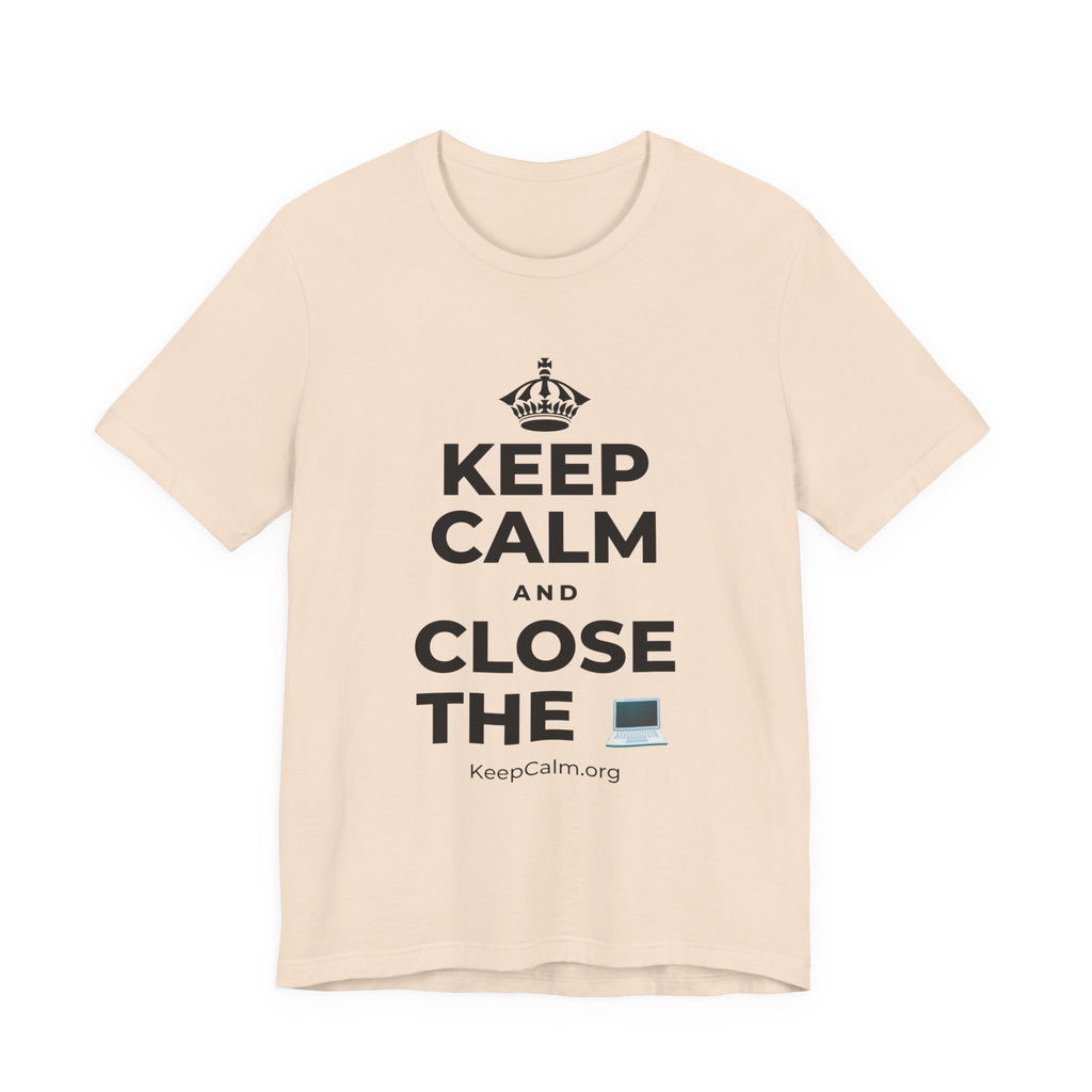 KEEP CALM AND CLOSE THE 💻 T-Shirt (Soft Cream–Heather Mauve)
