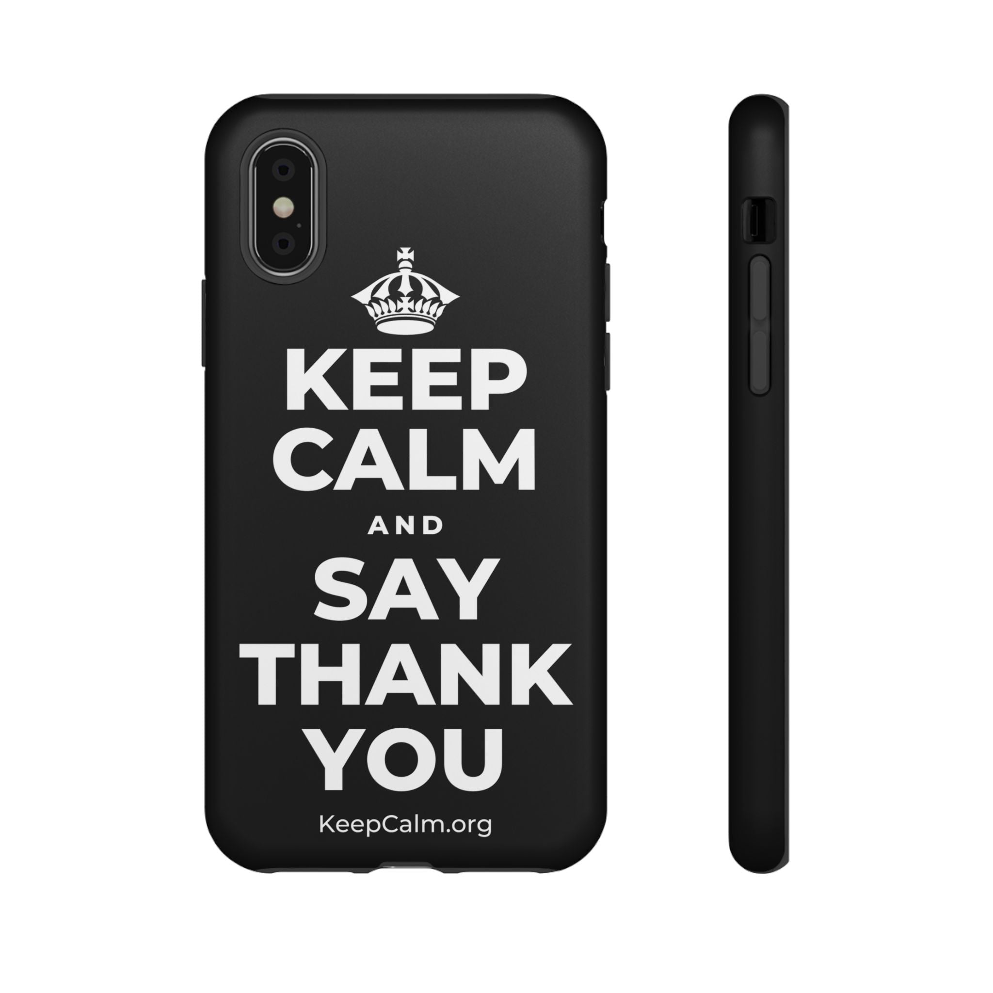 KEEP CALM AND SAY THANK YOU Phone Case