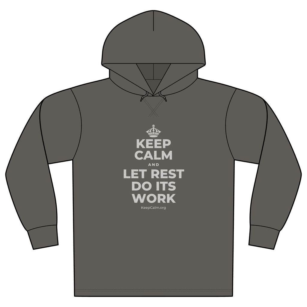 KEEP CALM AND LET REST DO ITS WORK Organic Hoodie Tee
