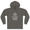 KEEP CALM AND LET REST DO ITS WORK Organic Hoodie Tee