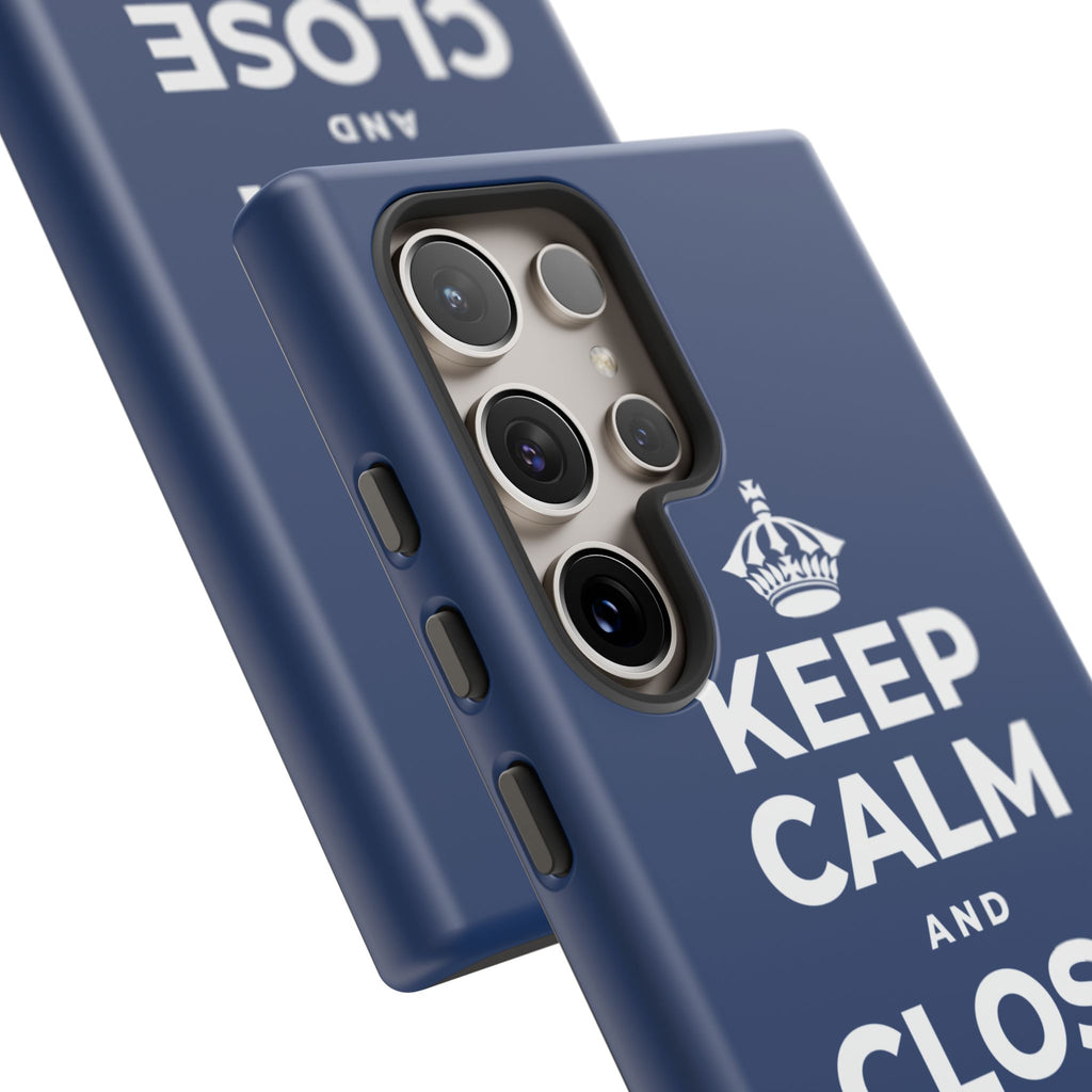 KEEP CALM AND CLOSE THE DOOR Phone Case