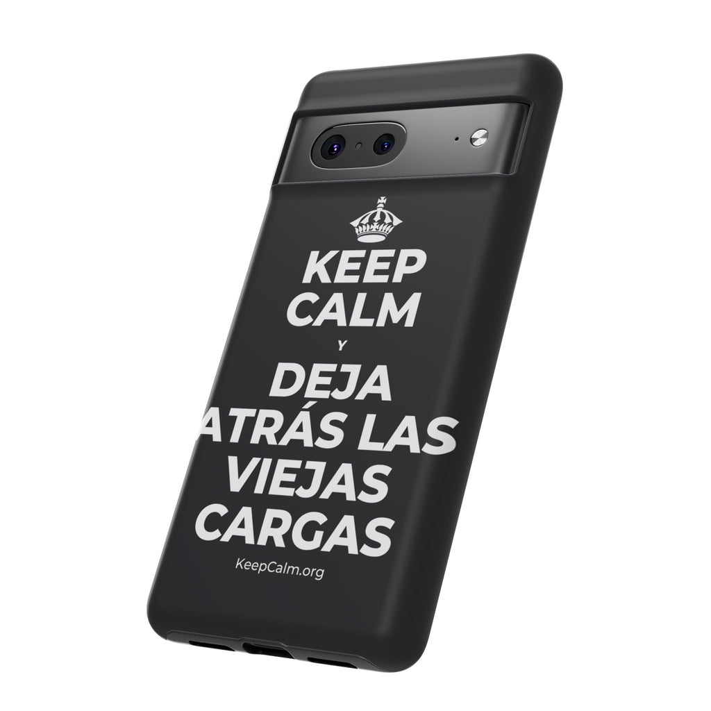 KEEP CALM Y DEJA ATRÁS LAS VIEJAS CARGAS Phone Case (Dark)