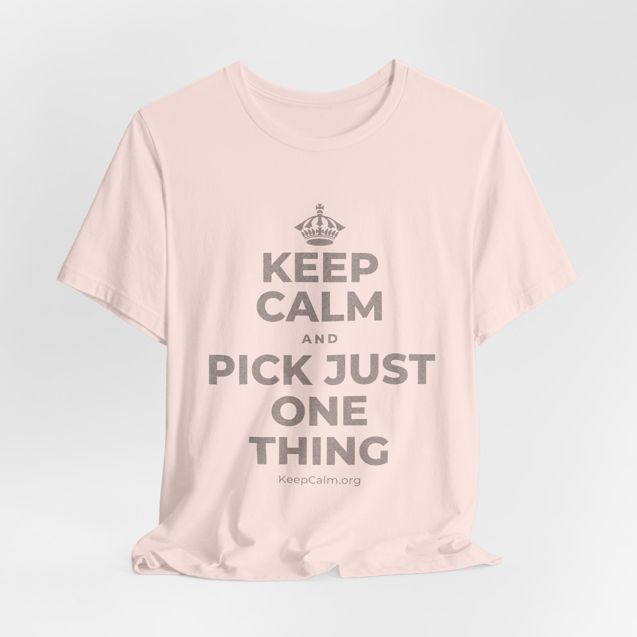KEEP CALM AND PICK JUST ONE THING T-Shirt (Soft Cream–Heather Mauve)