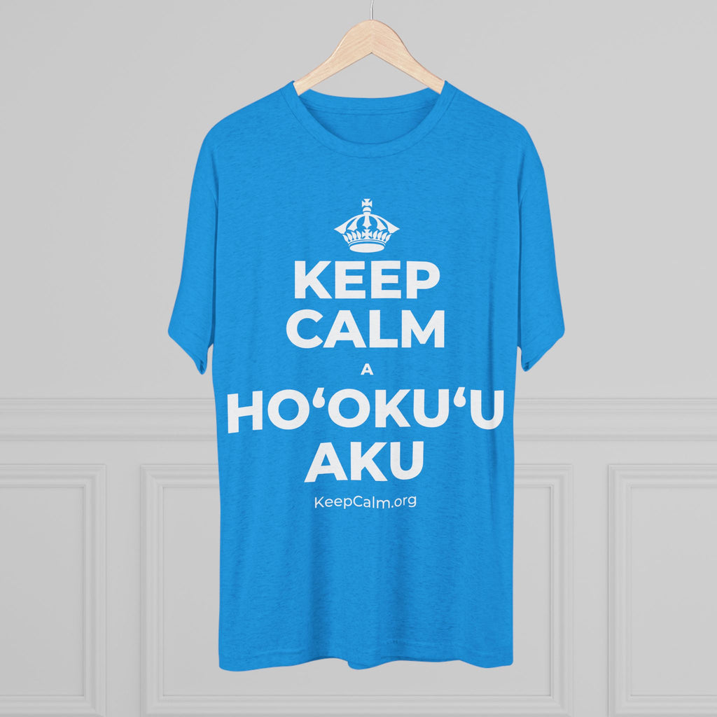KEEP CALM A HOʻOKUʻU AKU Tri-Blend Tee