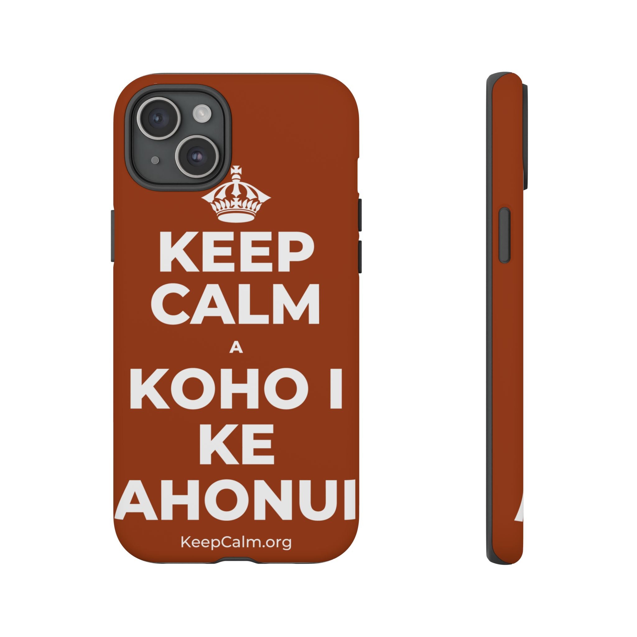 KEEP CALM A KOHO I KE AHONUI Phone Case