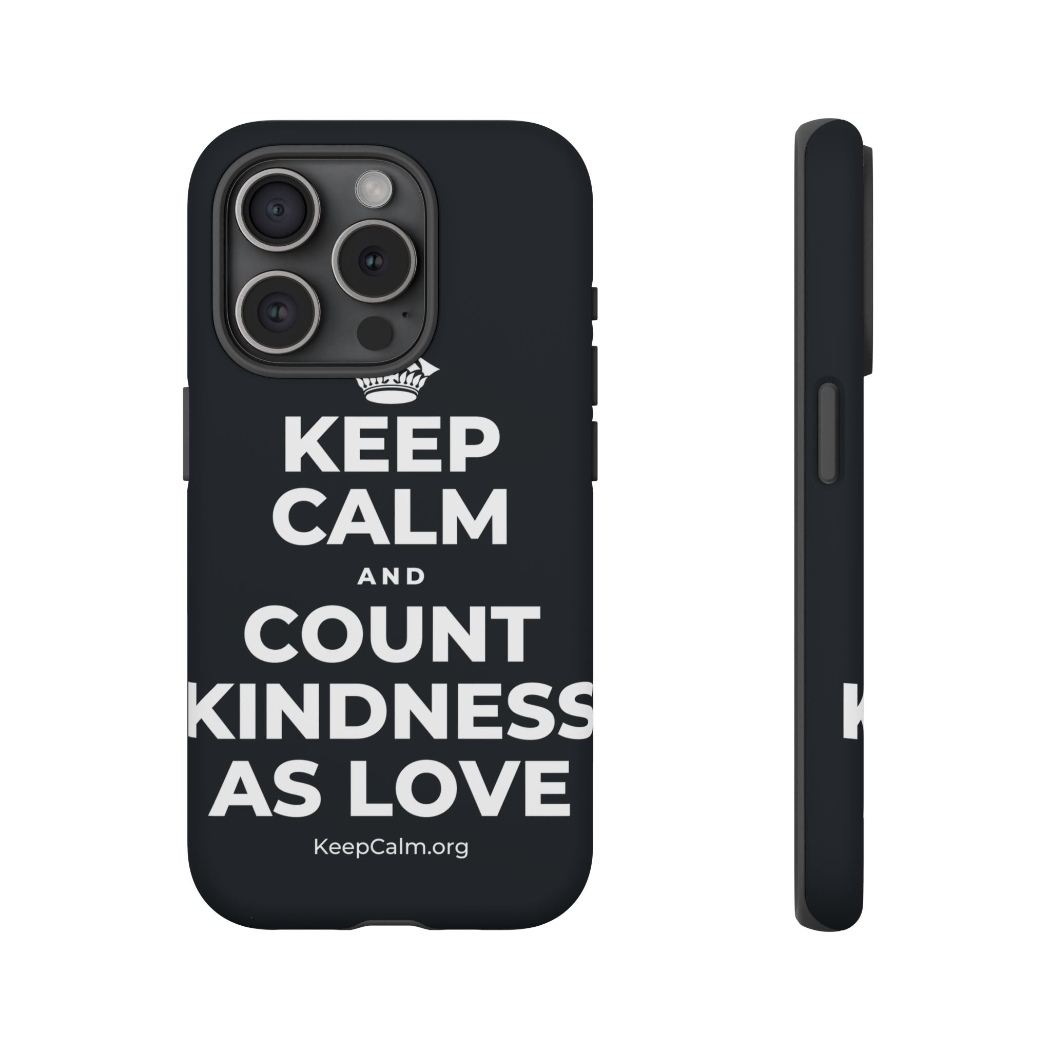 KEEP CALM AND COUNT KINDNESS AS LOVE Phone Case (Dark)