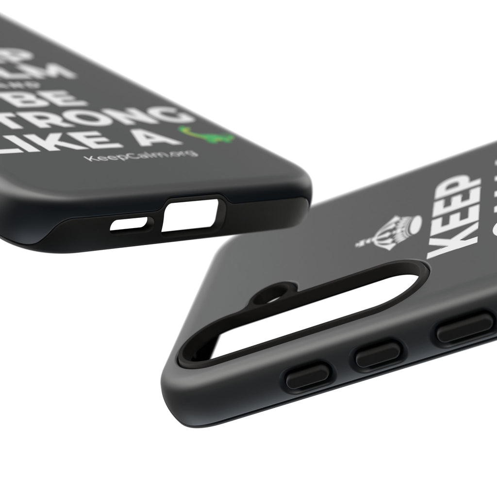 KEEP CALM AND BE STRONG LIKE A 🦕 Phone Case (Dark)