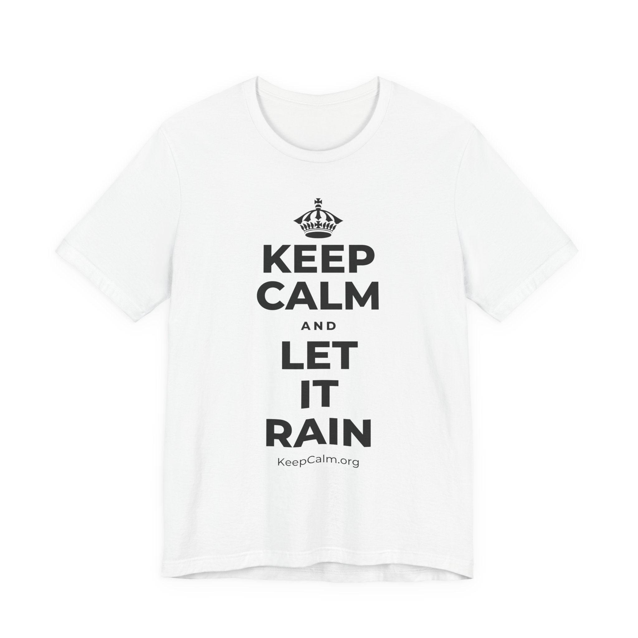 KEEP CALM AND LET IT RAIN T-Shirt (White–Asphalt)