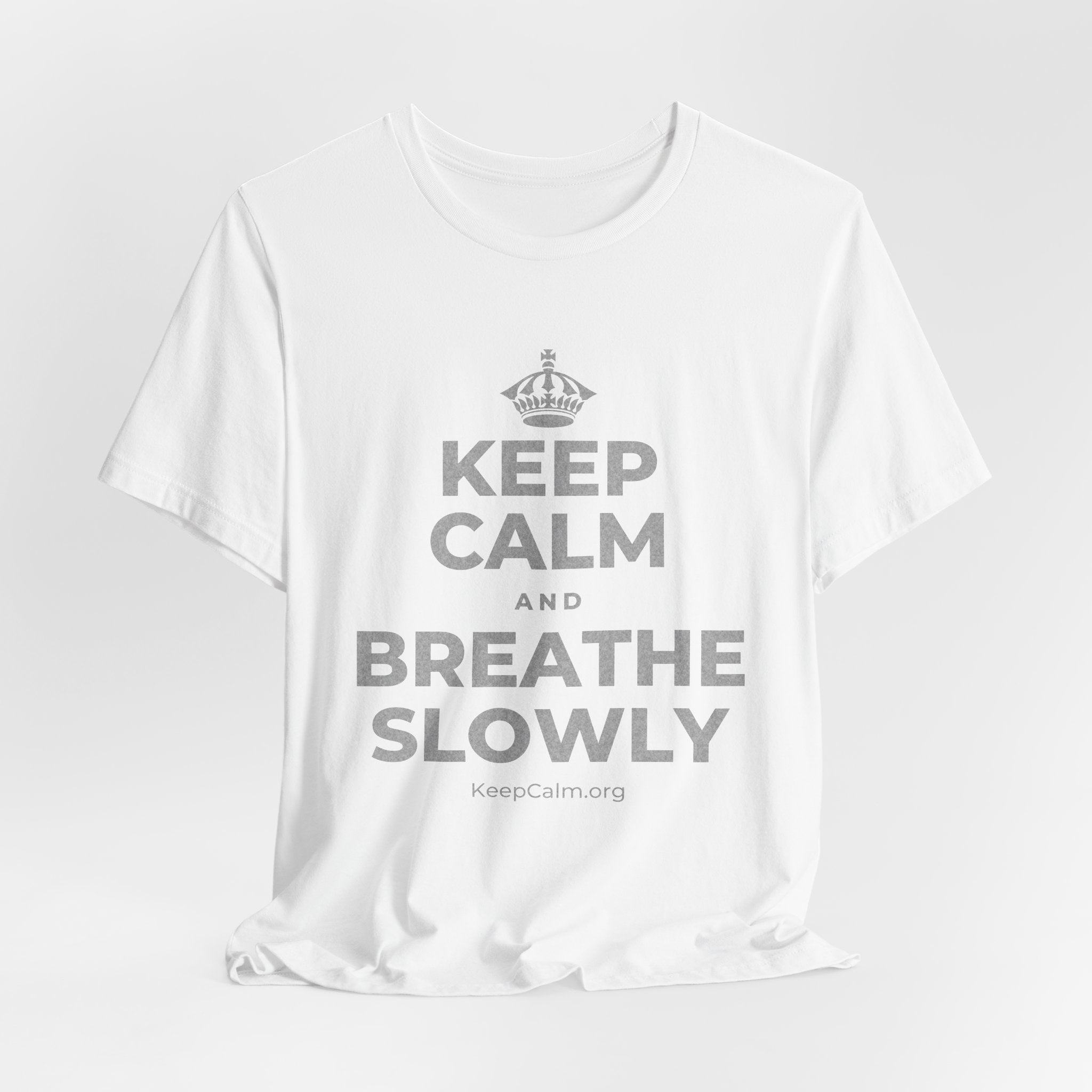 KEEP CALM AND BREATHE SLOWLY T-Shirt (White–Asphalt)
