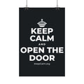 KEEP CALM AND OPEN THE DOOR Satin Poster (Dark)