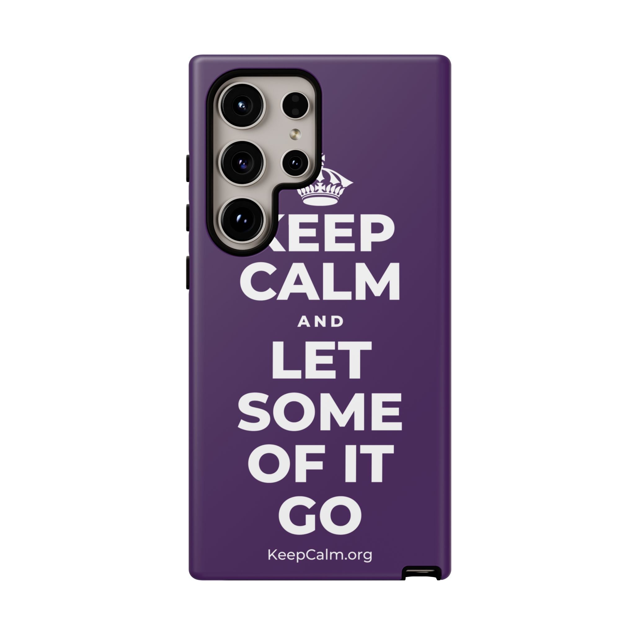 KEEP CALM AND LET SOME OF IT GO Phone Case