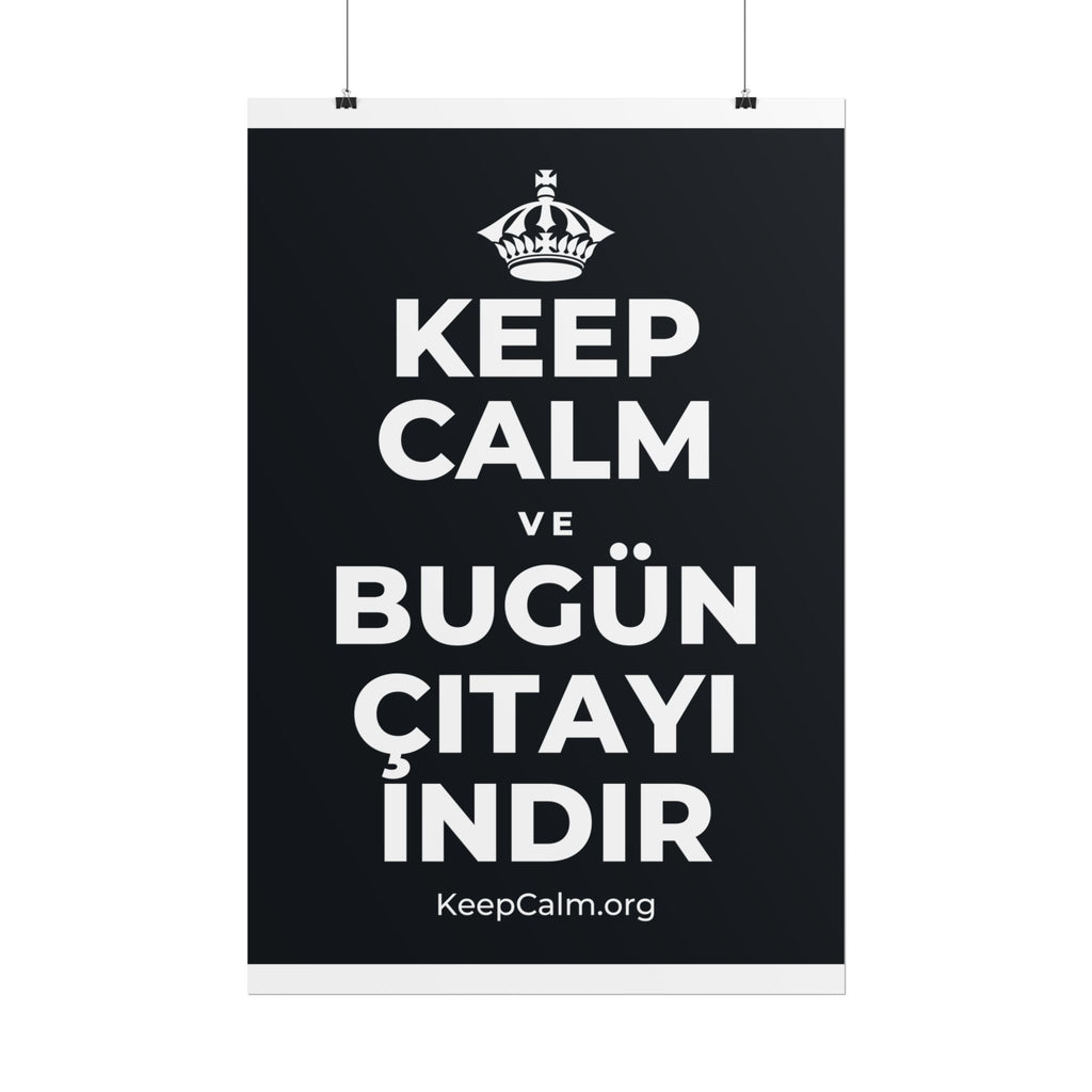 KEEP CALM VE BUGÜN ÇITAYI INDIR Poster (Dark)