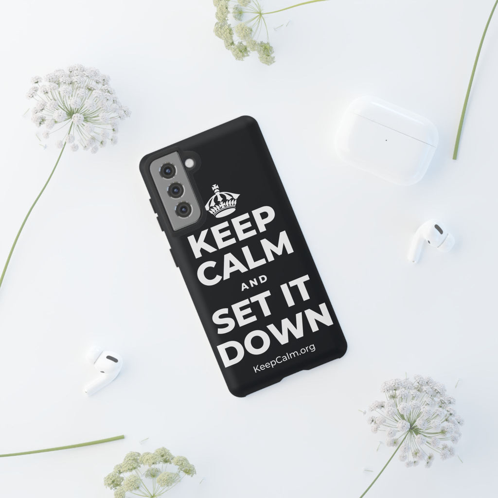KEEP CALM AND SET IT DOWN Phone Case (Dark)