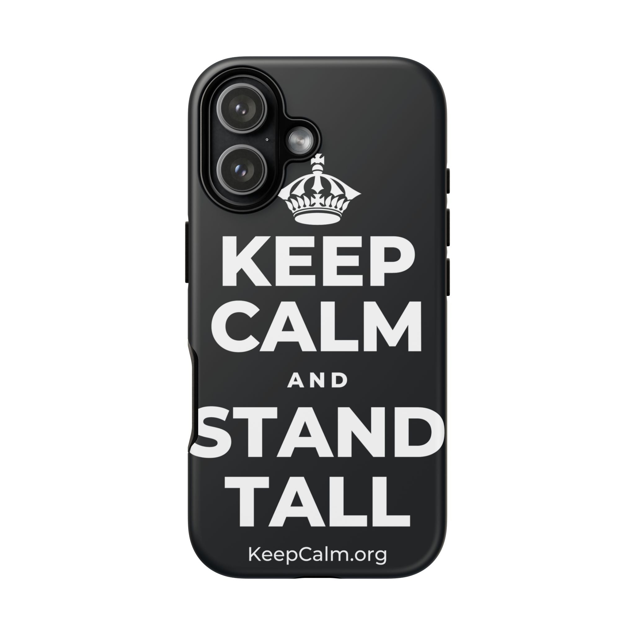 KEEP CALM AND STAND TALL Phone Case (Dark)