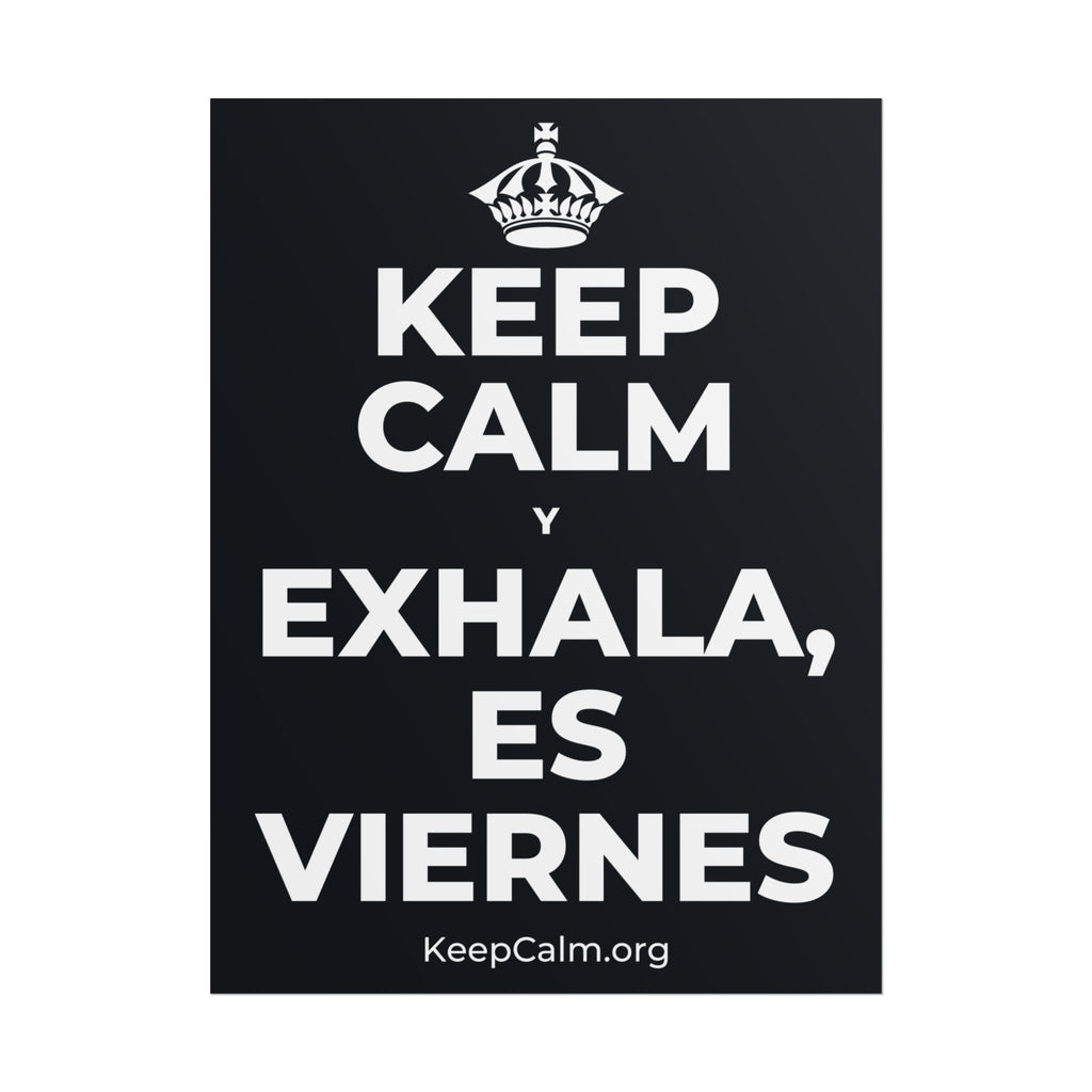 KEEP CALM Y EXHALA, ES VIERNES Poster (Dark)