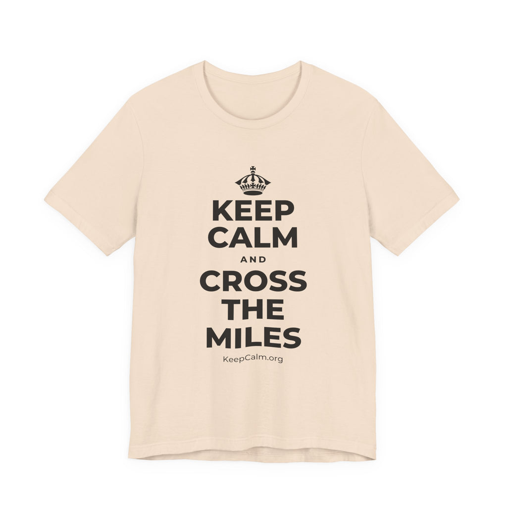 KEEP CALM AND CROSS THE MILES T-Shirt (Soft Cream–Heather Mauve)