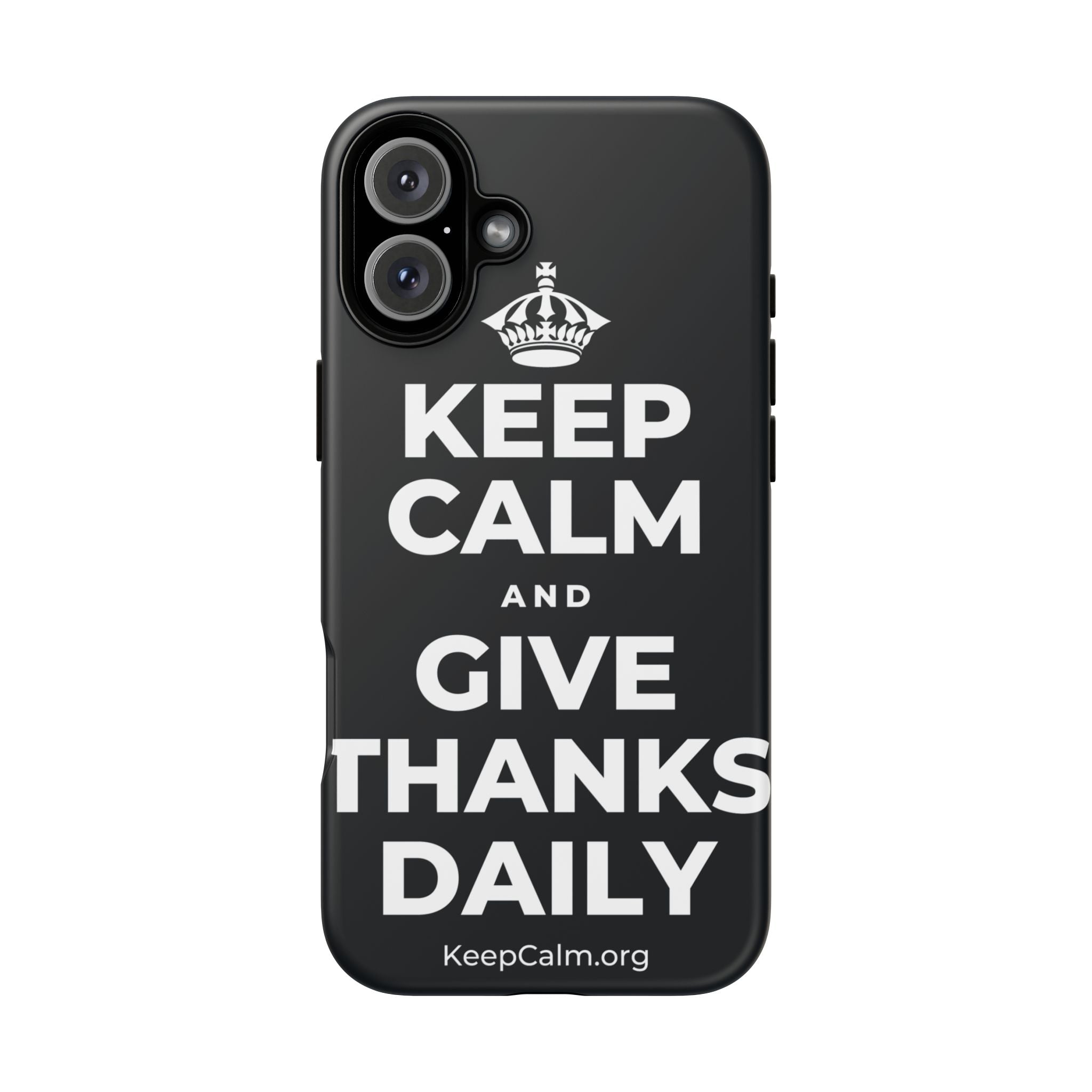 KEEP CALM AND GIVE THANKS DAILY Phone Case (Dark)