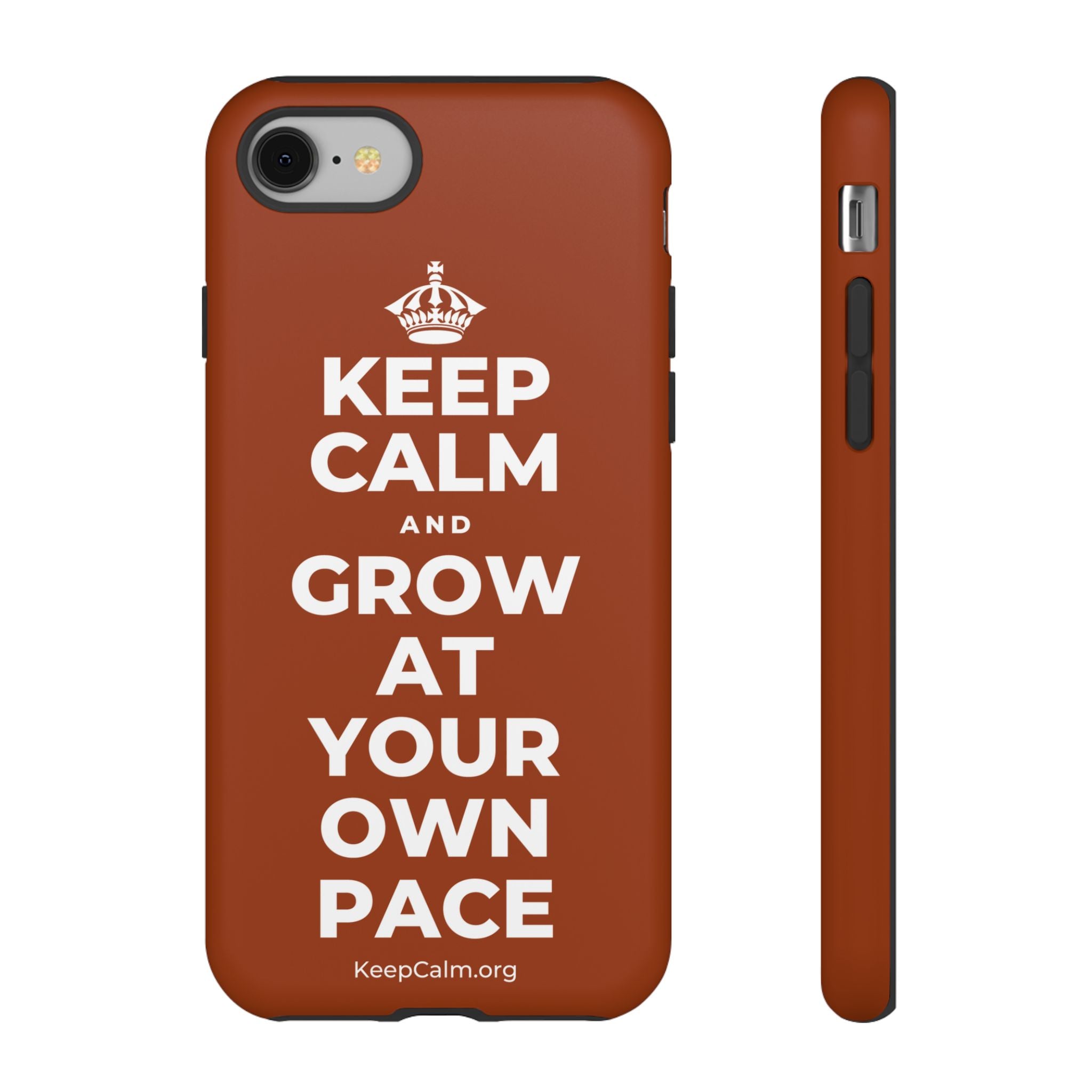 KEEP CALM AND GROW AT YOUR OWN PACE Phone Case