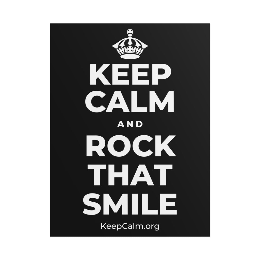 KEEP CALM AND ROCK THAT SMILE Poster