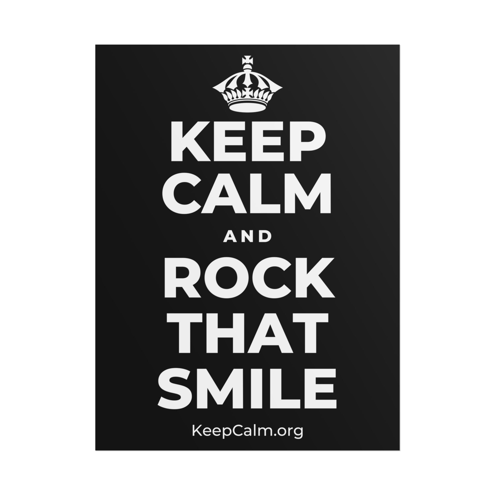 KEEP CALM AND ROCK THAT SMILE Poster