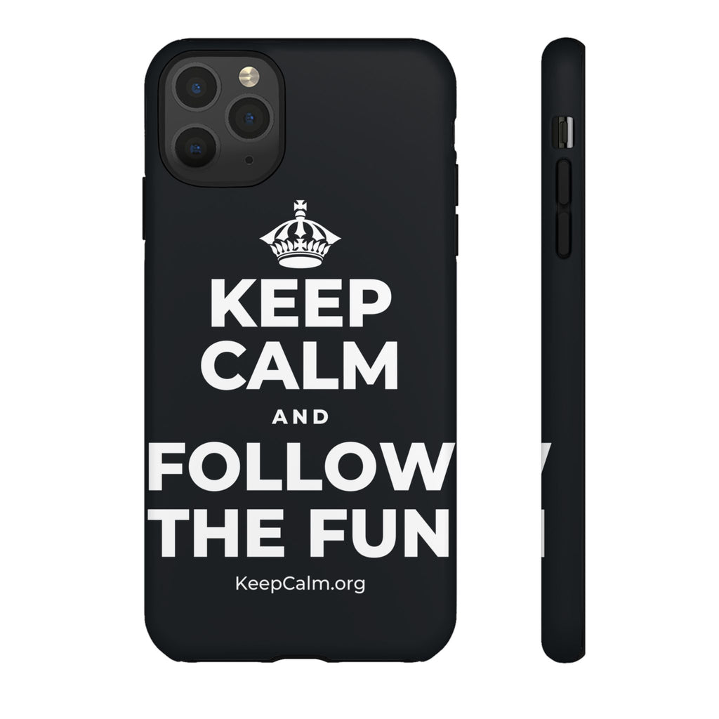 KEEP CALM AND FOLLOW THE FUN Phone Case (Dark)