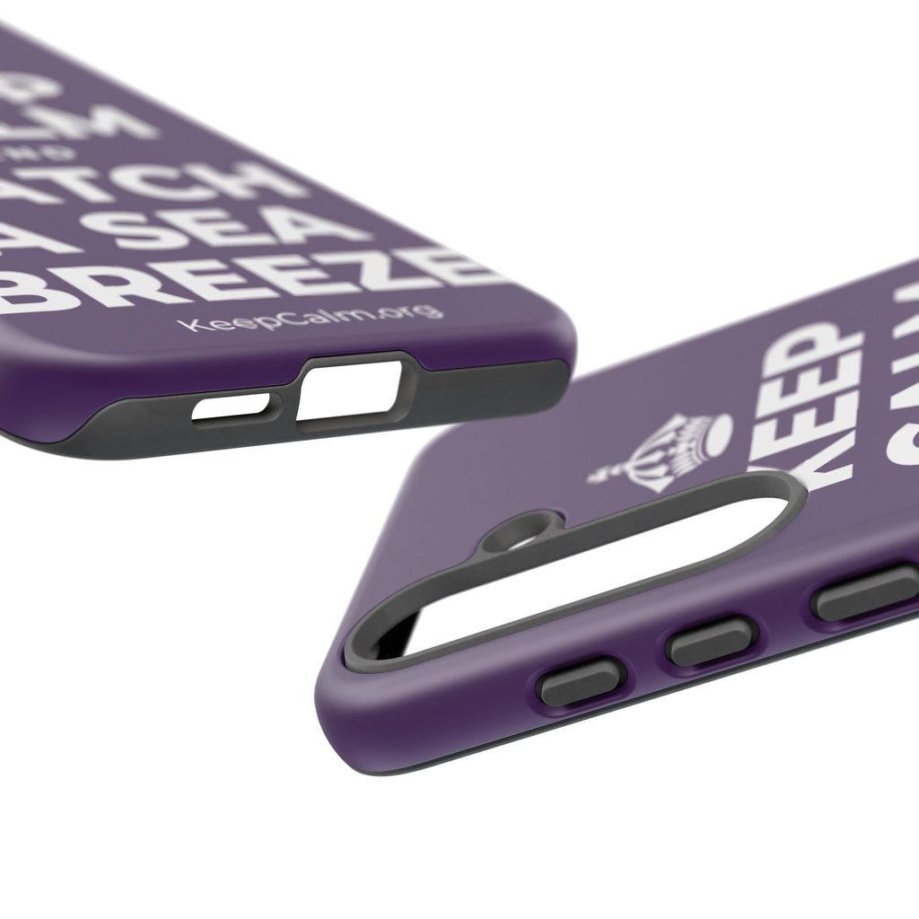 KEEP CALM AND CATCH A SEA BREEZE Phone Case