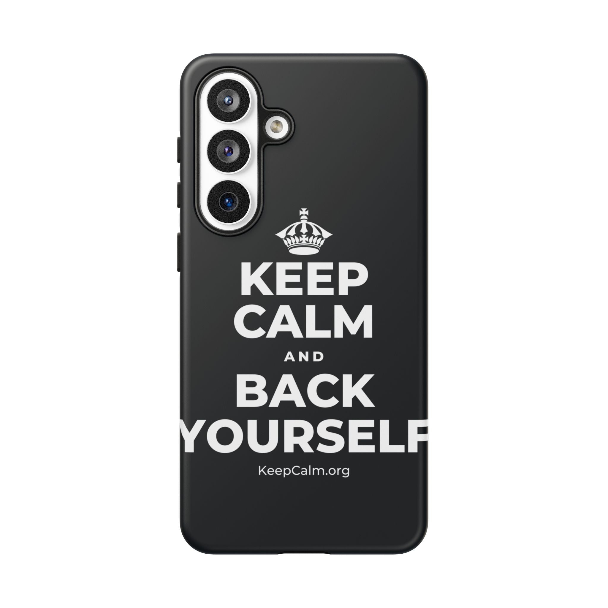 KEEP CALM AND BACK YOURSELF Phone Case (Dark)