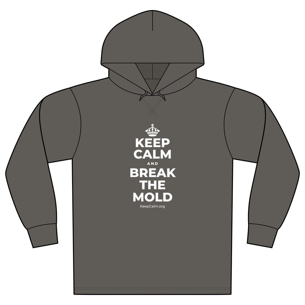 KEEP CALM AND BREAK THE MOLD Organic Hoodie Tee